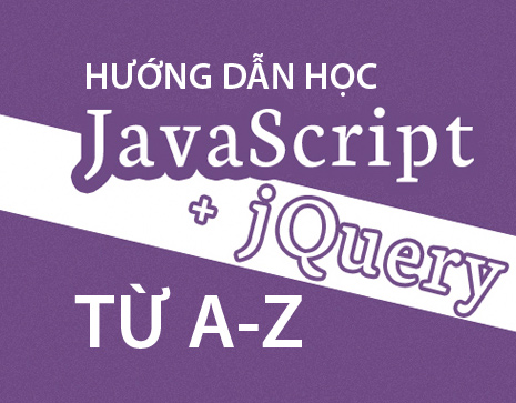 Hướng dẫn học Javascript trực tuyến từ cơ bản đến nâng cao (miễn phí)