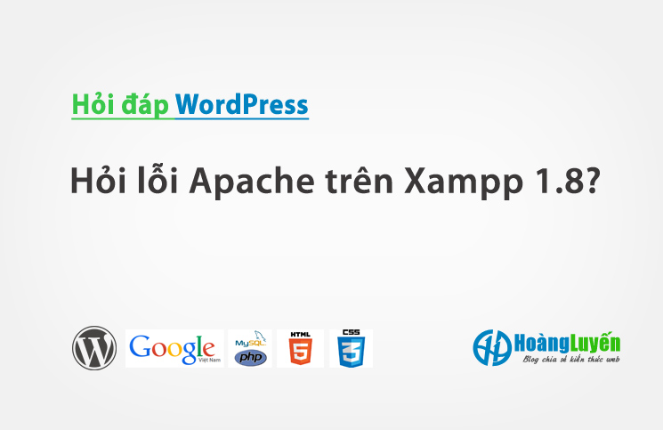Hỏi lỗi Apache trên Xampp 1.8?