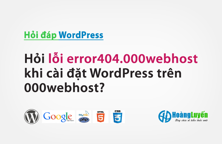 Hỏi lỗi error404.000webhost khi cài đặt WordPress trên 000webhost?