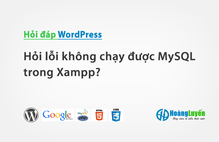 Hỏi lỗi không chạy được MySQL trong Xampp?