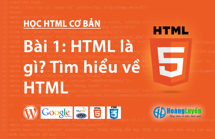 Bài 01: HTML là gì? Tìm hiểu về HTML