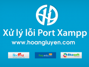 Hướng dẫn cách xử lý lỗi Port Xampp nhanh gọn