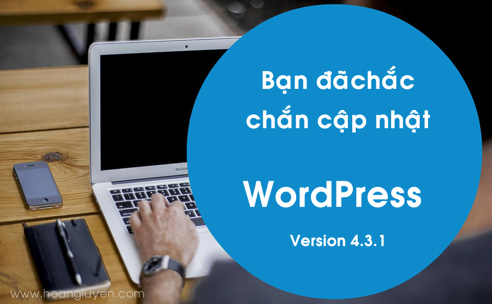 Bản Cover của Hoàng Luyến hưởng ứng ngày WordPress ra bản 4.3.1