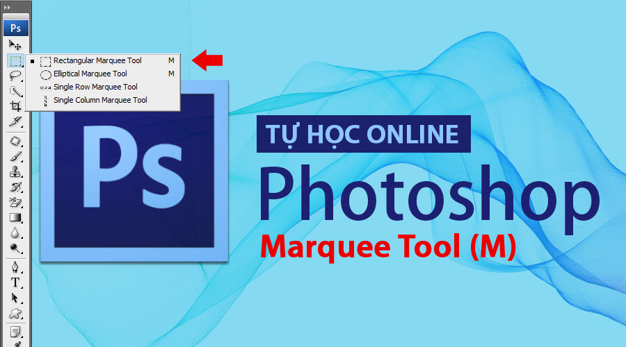 Công cụ Marquee Tool trong Photoshop