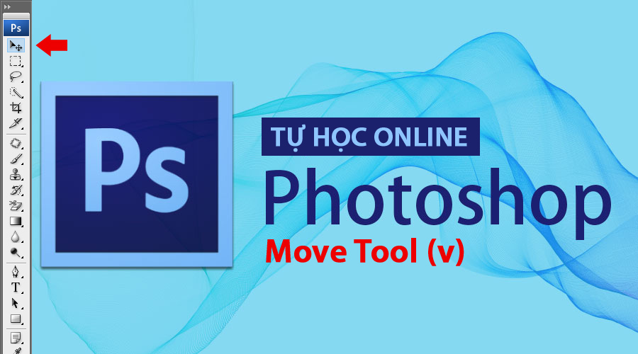 Công cụ Move Tool trong Photoshop