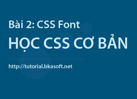 Bài 3 – Thuộc tính CSS font