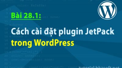 Bài 28.1: Cách cài đặt plugin JetPack trong WordPress