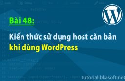 Bài 48: Kiến thức sử dụng host căn bản khi dùng WordPress