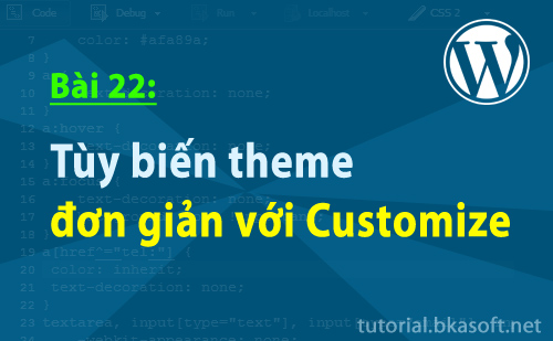 Bài 22: Tùy biến theme đơn giản với Customize > tuy-bien-theme-don-gian-voi-customize