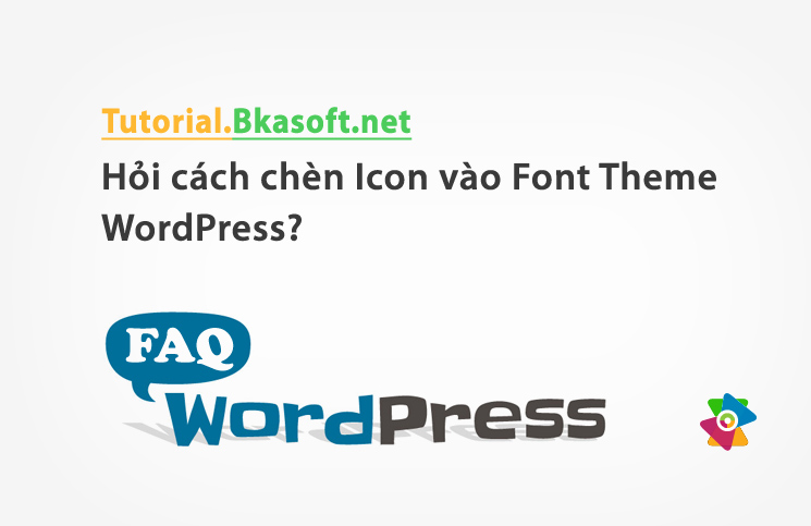Hỏi cách chèn Icon vào Font Theme WordPress?