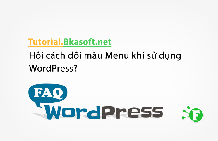 Hỏi cách đổi màu Menu khi sử dụng WordPress?