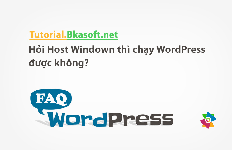 Hỏi Host Windown thì chạy WordPress được không?