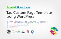 Tạo Custom Page Template trong WordPress