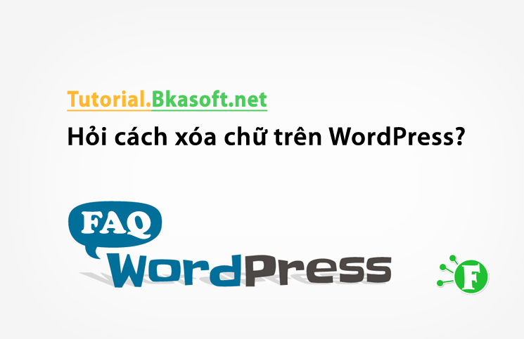 Hỏi cách xóa chữ trên WordPress?