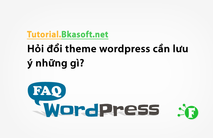 Hỏi đổi theme wordpress cần lưu ý những gì?