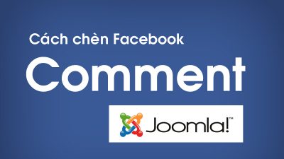 Cách chèn Comment Facebook vào Joomla