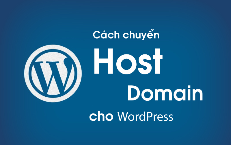 Cách chuyển host hoặc đổi domain trong WordPress
