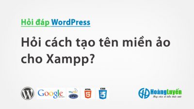 Hỏi cách tạo tên miền ảo cho Xampp?