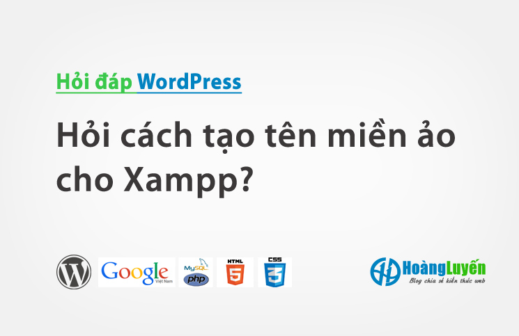 Hỏi cách tạo tên miền ảo cho Xampp? > Hỏi cách tạo tên miền ảo cho Xampp?