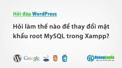 Hỏi làm thế nào để thay đổi mật khẩu root MySQL trong Xampp?