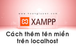 [Xampp] Cách tạo và thêm tên miền ảo trên localhost