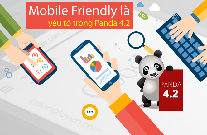Mobile Friendly là một yếu tố trong Panda 4.2