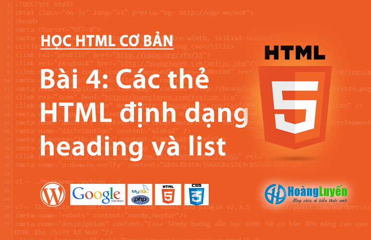 Các thẻ heading (h1,h2,h3,h4,h5,h6) và list (danh sách) > Các thẻ HTML định dạng heading và list