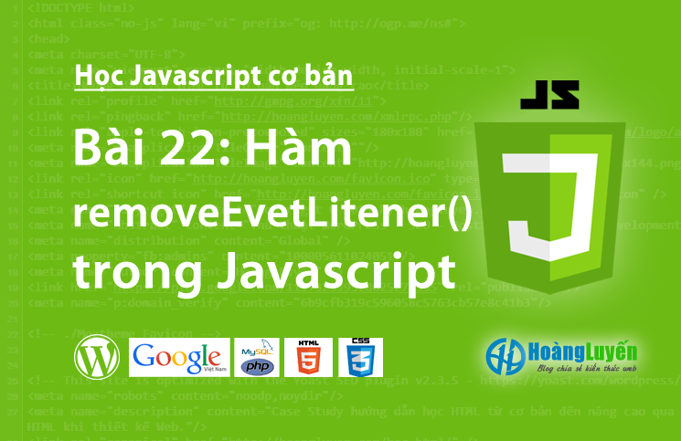 Tìm hiểu hàm removeEventListener() trong Javascript > Tìm hiểu hàm removeEventListener() trong Javascript