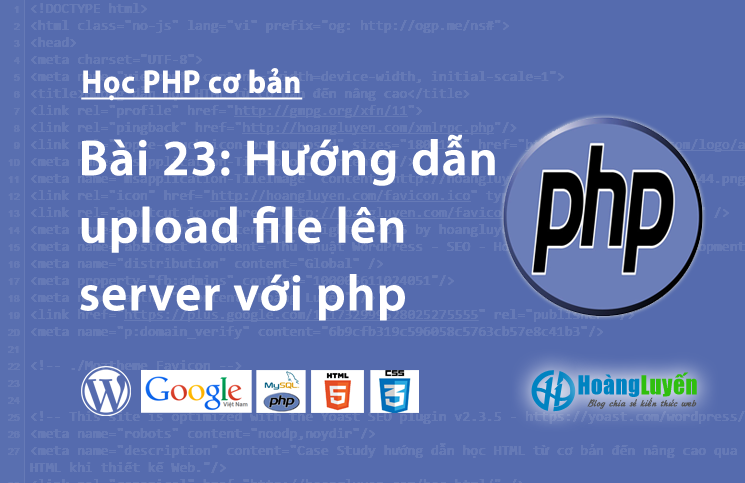 Hướng dẫn upload file lên server với php > Hướng dẫn upload file lên server với php