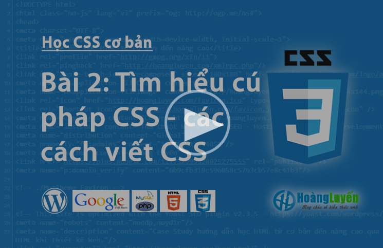 Cú pháp CSS > Video học CSS: Tìm hiểu về cú pháp CSS