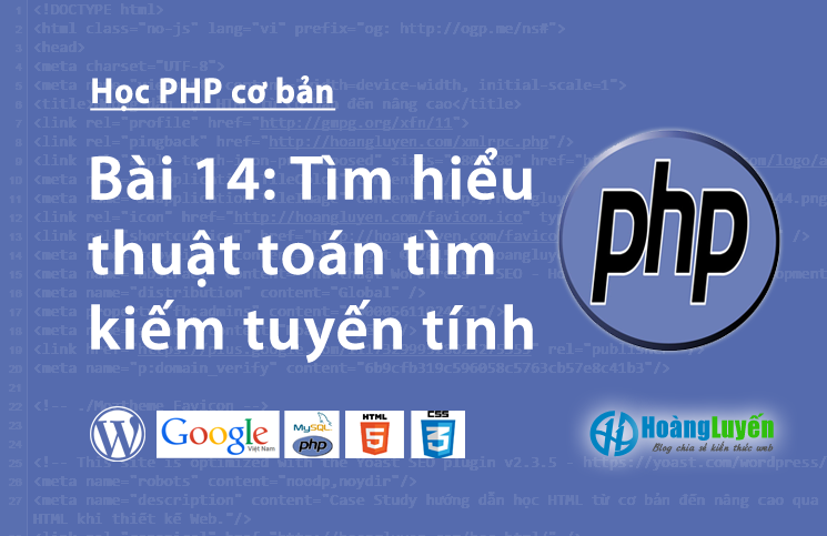 Tìm hiểu thuật toán tìm kiếm tuyến tính trong php > tim-hieu-thuat-toan-tim-kiem-tuyen-tinh-trong-php