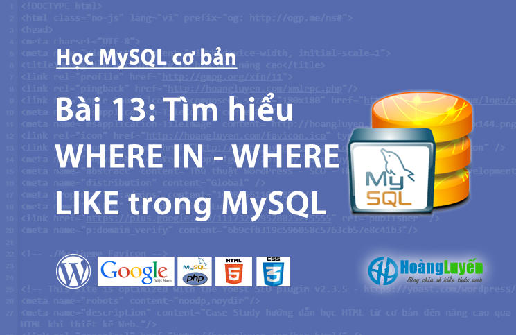 Tìm hiểu WHERE IN – WHERE LIKE trong MySQL > Tìm hiểu WHERE IN - WHERE LIKE trong MySQL