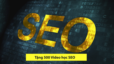 Tặng 500 video hướng dẫn SEO từ cơ bản đến nâng cao